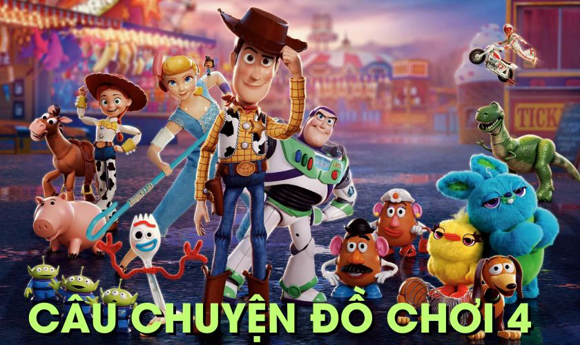 Toy Story 4 - C&acirc;u Chuyện Đồ Chơi 4