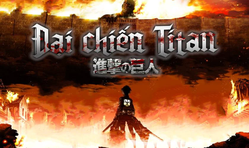 Đại Chiến Titan l&agrave; phim hoạt h&igrave;nh Anime đ&aacute;ng xem