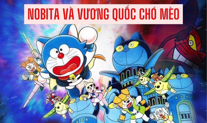 Nobita V&agrave; Vương Quốc Ch&oacute; M&egrave;o