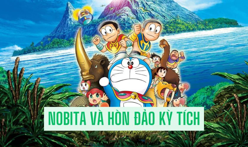 Phim hoạt h&igrave;nh Nobita V&agrave; H&ograve;n Đảo Kỳ T&iacute;ch