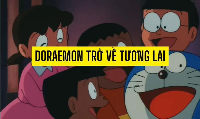 Phim hoạt h&igrave;nh Doraemon Trở Về Tương Lai