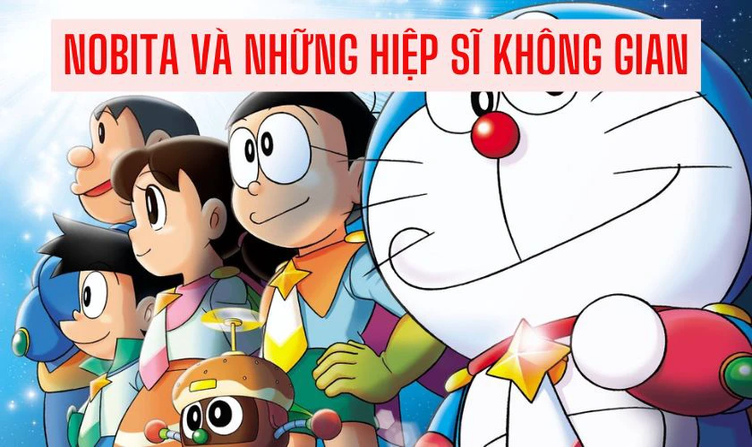 Nobita V&agrave; Những Hiệp Sĩ Kh&ocirc;ng Gian
