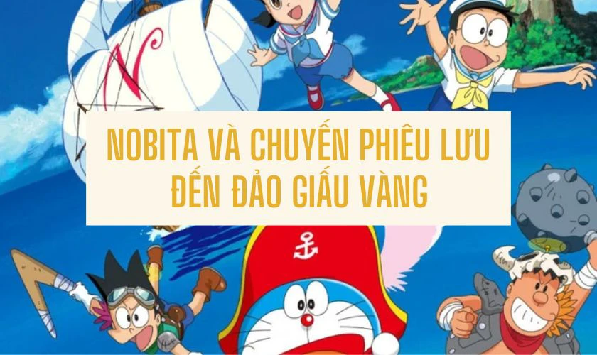 Nobita V&agrave; Chuyến Phi&ecirc;u Lưu Đến Đảo Giấu V&agrave;ng