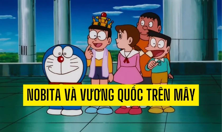 Phim Nobita V&agrave; Vương Quốc Tr&ecirc;n M&acirc;y