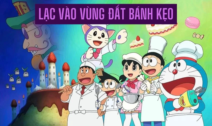 Phim Doraemon v&agrave; Nobita hay - Lạc V&agrave;o V&ugrave;ng Đất B&aacute;nh Kẹo