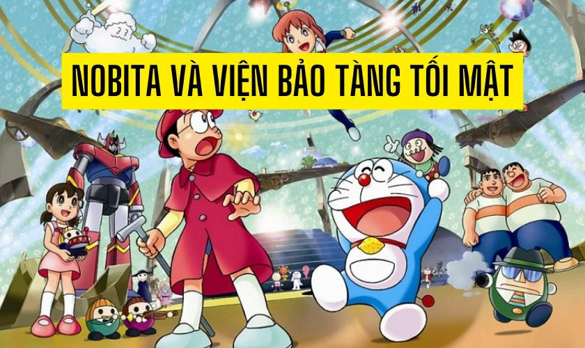 Nobita V&agrave; Viện Bảo T&agrave;ng Tối Mật