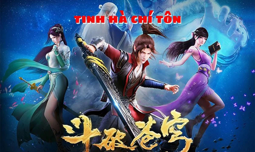 Tinh H&agrave; Ch&iacute; T&ocirc;n - Supreme Lord Of Galaxy