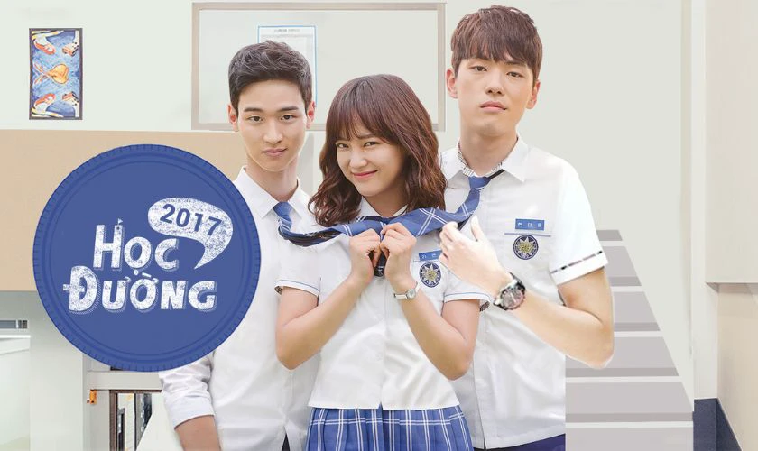 Trường Học 2017 - Phim ng&ocirc;n t&igrave;nh học đường &yacute; nghĩa về t&igrave;nh bạn, t&igrave;nh y&ecirc;u