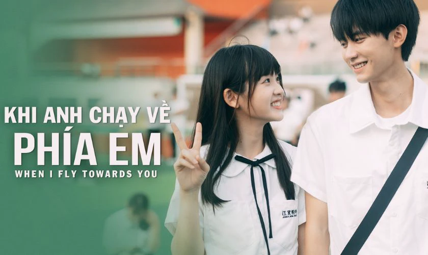 Khi Anh Chạy Về Ph&iacute;a Em - Phim học đường Trung Quốc hay nhất