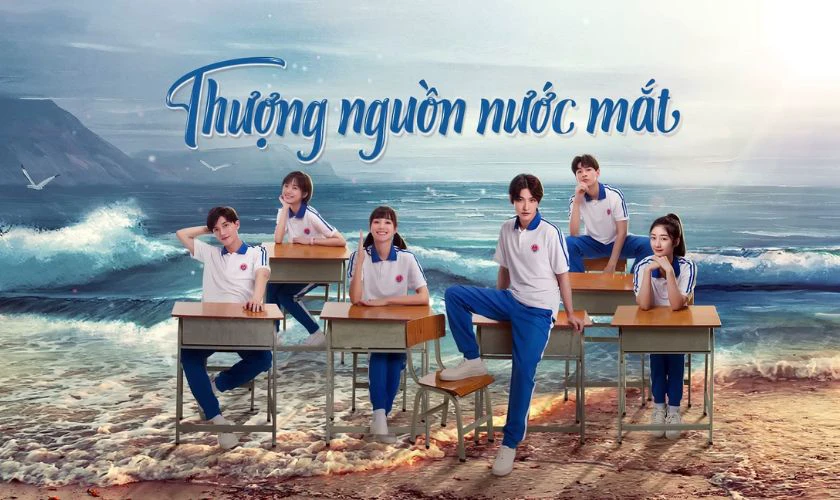 Thượng Nguồn Nước Mắt - Phim học đường cảm động nhất