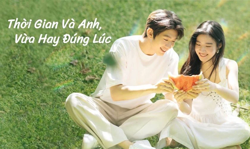Thời Gian V&agrave; Anh, Vừa Hay Đ&uacute;ng L&uacute;c&nbsp;- TOP phim thanh xu&acirc;n học đường n&ecirc;n xem