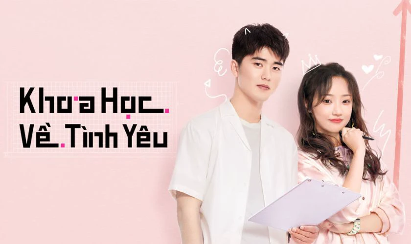 Khoa Học Về T&igrave;nh Y&ecirc;u - Phim học đường Trung Quốc nhiều người xem nhất