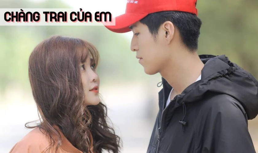 Ch&agrave;ng Trai Của Em&nbsp;- Phim t&igrave;nh cảm học đường Việt Nam