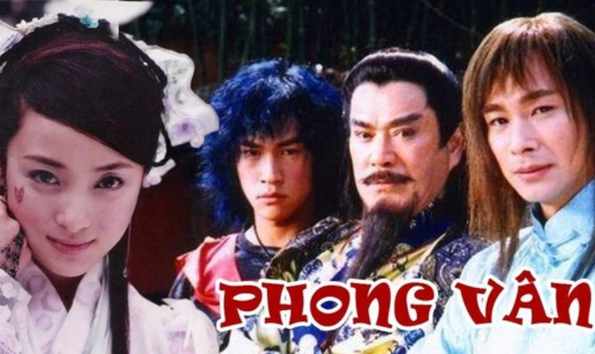 Phong V&acirc;n l&agrave; phim kiếm hiệp Trung Quốc hấp dẫn