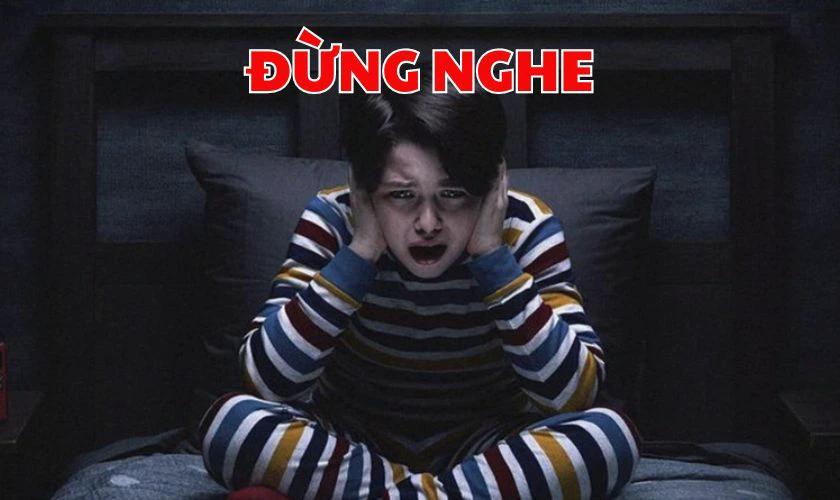 Phim Đừng Nghe &ndash; Don&rsquo;t Listen