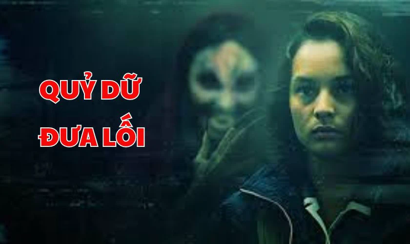 Phim Quỷ Dữ Đưa Lối &ndash; May The Devil Take You