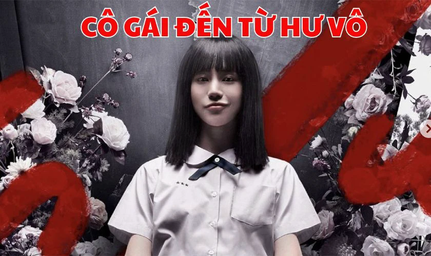 Series C&ocirc; G&aacute;i Đến Từ Hư V&ocirc; - Girl From Nowhere