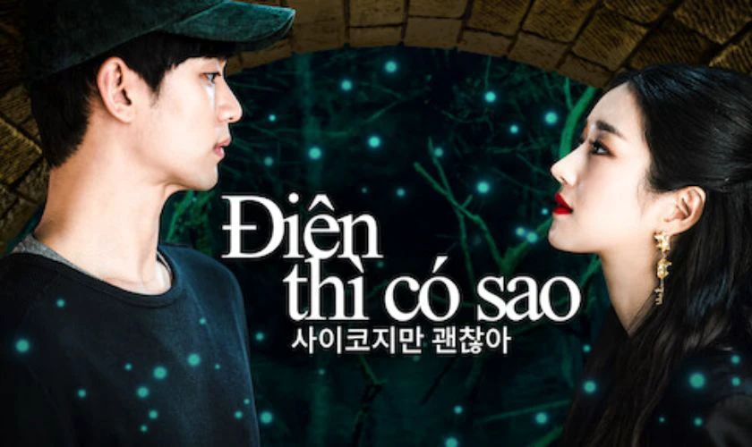 Đi&ecirc;n Th&igrave; C&oacute; Sao l&agrave; phim ng&ocirc;n t&igrave;nh H&agrave;n Quốc hay nhất