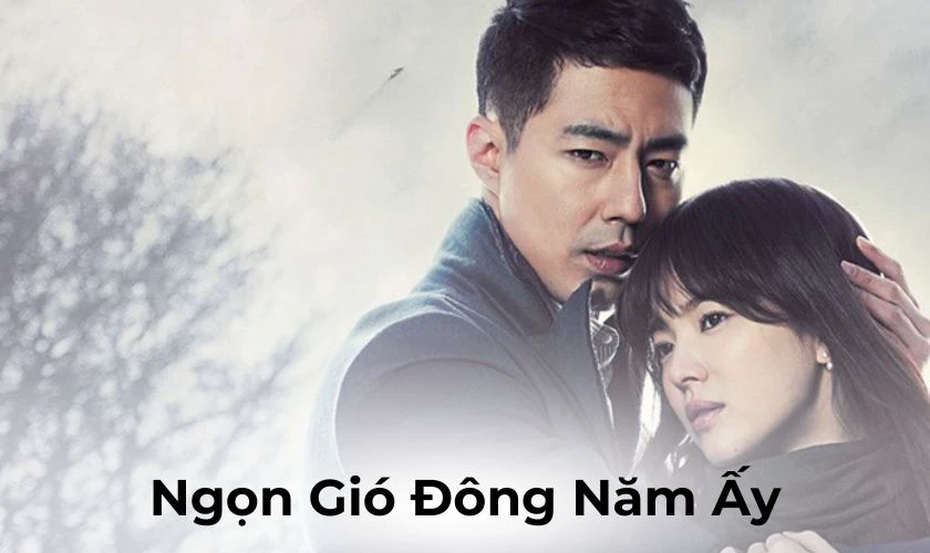 Ngọn Gi&oacute; Đ&ocirc;ng Năm Ấy