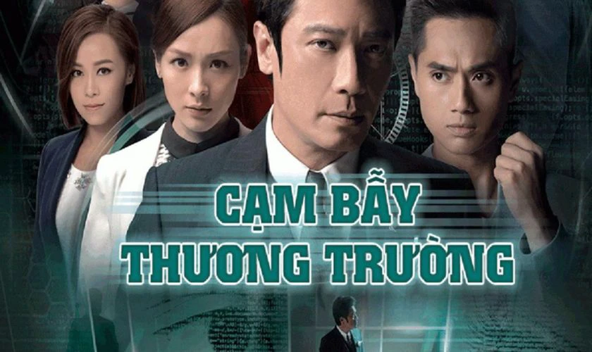Cạm Bẫy Thương Trường - Phim t&acirc;m l&yacute; Hồng K&ocirc;ng hay