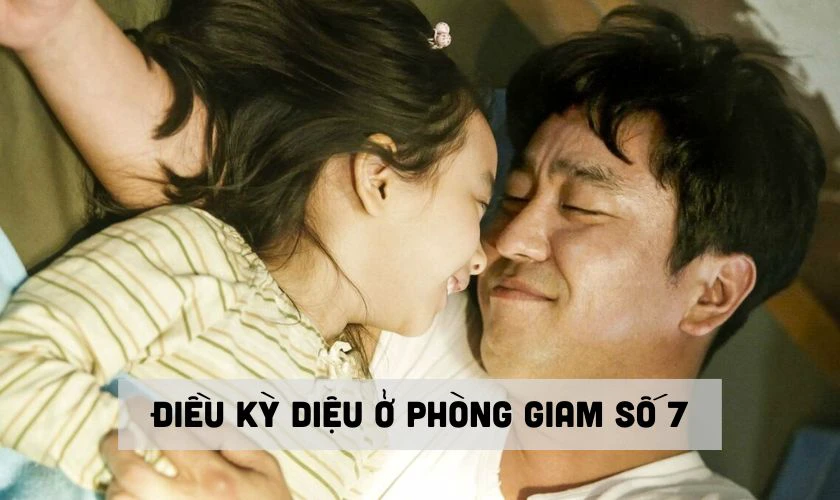 Miracle in Cell No.7 - Điều kỳ diệu ở ph&ograve;ng giam số 7