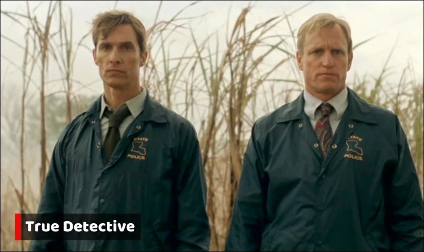 True Detective - Phim t&acirc;m l&yacute; tội phạm Mỹ hay n&ecirc;n xem