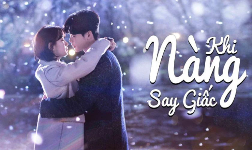 Khi Nàng Say Giấc kết hợp tình cảm và giả tưởng siêu cuốn
