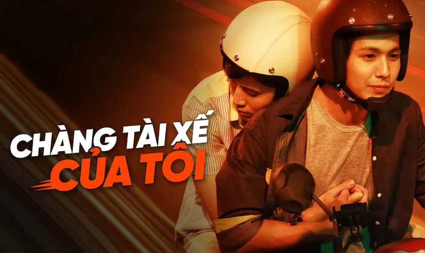 Ch&agrave;ng T&agrave;i Xế Của T&ocirc;i - Phim t&igrave;nh cảm đam mỹ hay nhất Th&aacute;i Lan