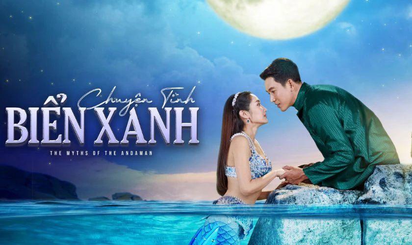 Chuyện T&igrave;nh Biển Xanh - Phim Th&aacute;i cổ trang, kỳ ảo