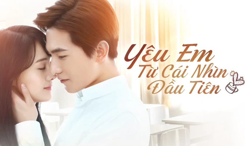 Y&ecirc;u Em Từ C&aacute;i Nh&igrave;n Đầu Ti&ecirc;n
