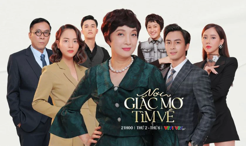 Nơi Giấc Mơ T&igrave;m Về - Phim quy tụ d&agrave;n diễn vi&ecirc;n thực lực diễn xuất tốt