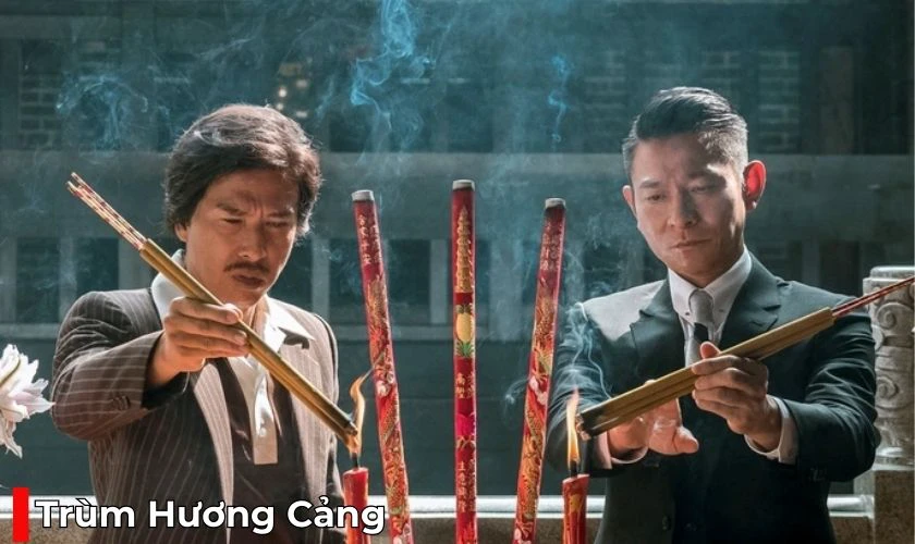 Tr&ugrave;m Hương Cảng - Phim h&agrave;nh động x&atilde; hội đen t&igrave;nh cảm hay nhất