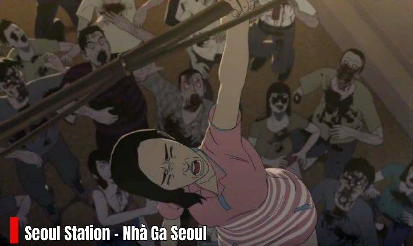 Nh&agrave; Ga Seoul - Phim hoạt h&igrave;nh về zombie hay nhất