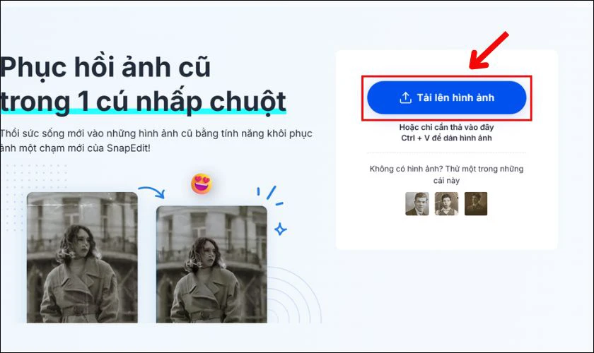 Bấm chọn nút Tải lên hình ảnh để chọn ảnh cũ cần khôi phục từ máy tính