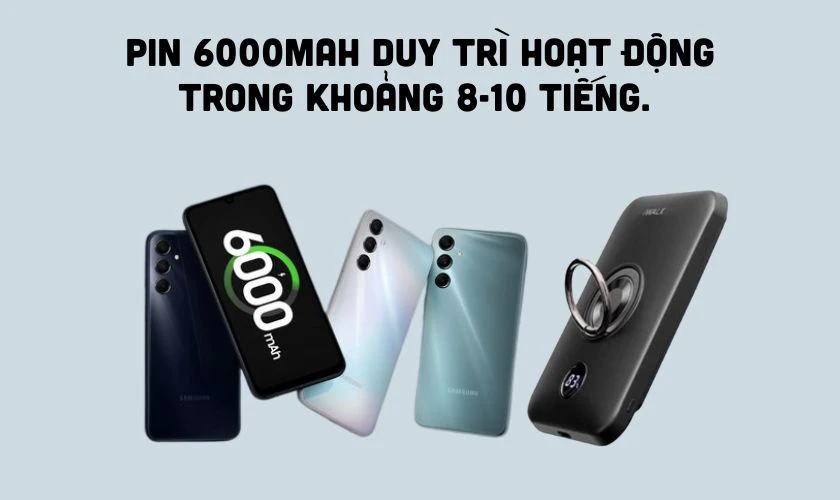 Pin 6000mAh sử dụng được bao l&acirc;u? Thời gian d&ugrave;ng l&ecirc;n đến 8 giờ
