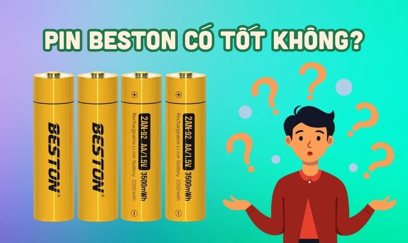 Pin Beston có tốt không?