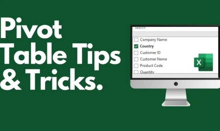 Mẹo định dạng dữ liệu khi sử dụng Pivot Table trong Excel
