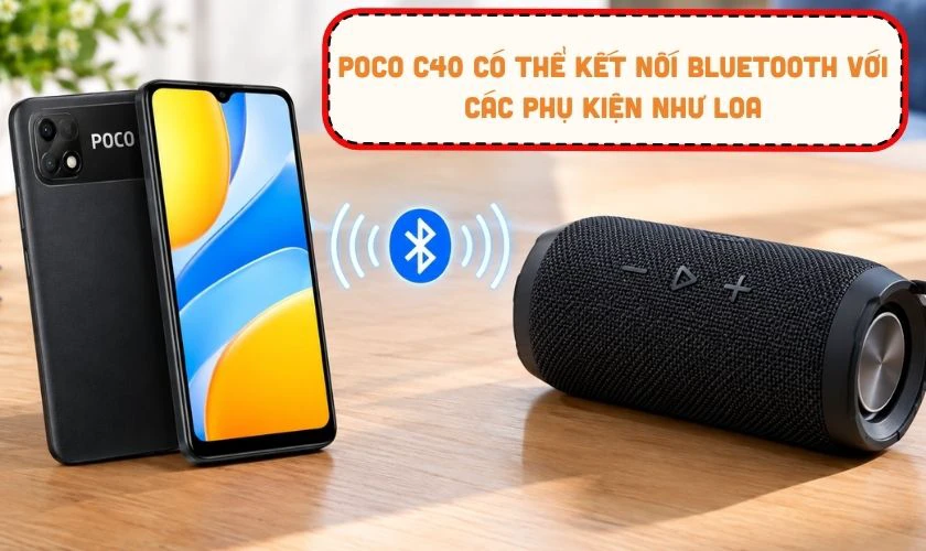 Kết nối với tai nghe, loa và phụ kiện không dây