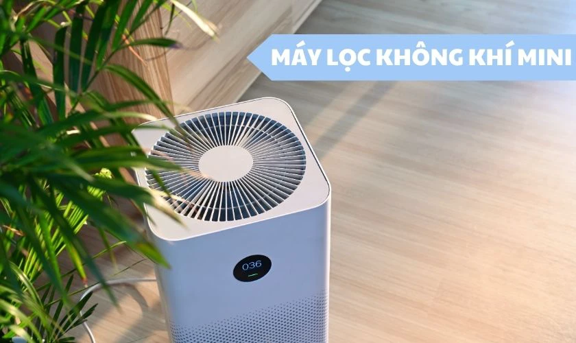 M&aacute;y lọc kh&ocirc;ng kh&iacute; mini - M&oacute;n qu&agrave; năm mới thiết thực
