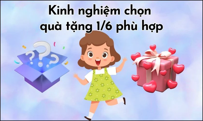 Chọn qu&agrave; ph&ugrave; hợp với t&iacute;nh c&aacute;ch của b&eacute;