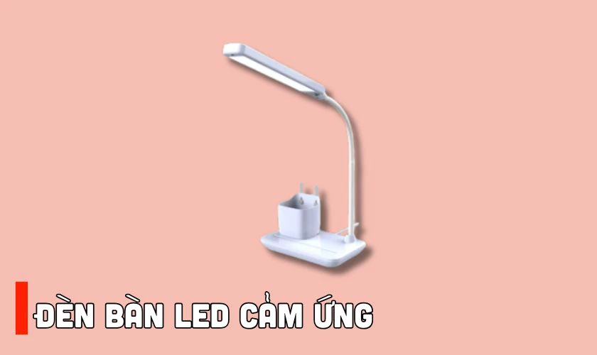 Đèn bàn LED cảm ứng