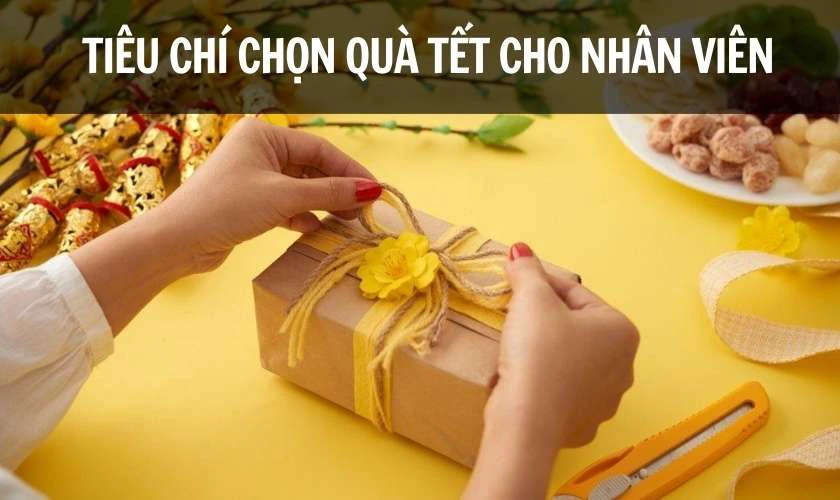 C&aacute;ch chọn qu&agrave; tặng Tết cho nh&acirc;n vi&ecirc;n