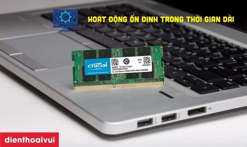 RAM Crucial được đ&aacute;nh gi&aacute; cao về độ ổn định khi hoạt động trong thời gian d&agrave;i