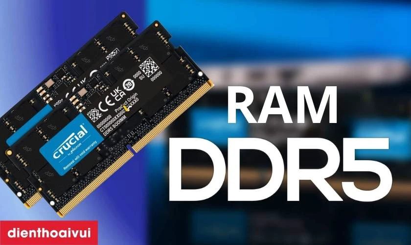 RAM DDR5 l&agrave; g&igrave;?