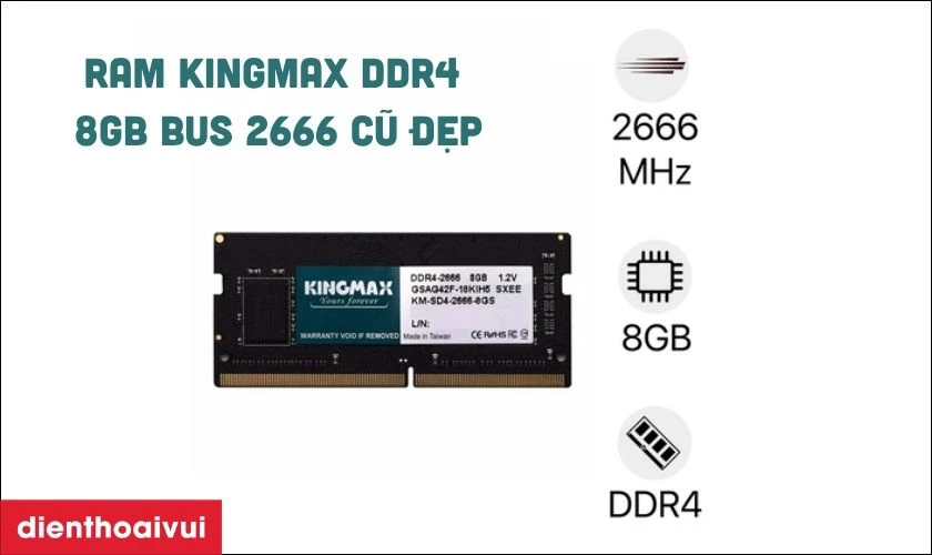 Ưu điểm khi mua RAM laptop Kingmax DDR4 8GB BUS 2666 cũ đẹp