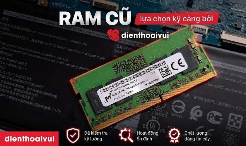 Chất lượng RAM cũ đẹp được tuyển chọn kỹ