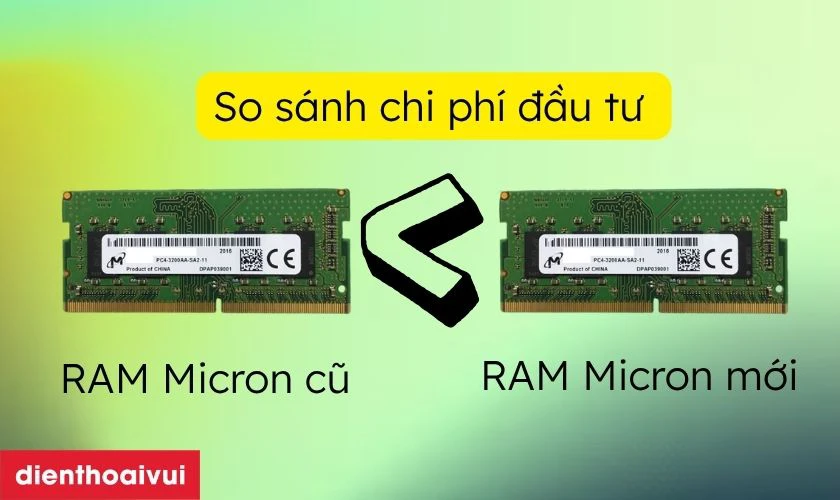 Chi ph&iacute; l&agrave; yếu tố kh&aacute;c biệt r&otilde; rệt giữa RAM cũ v&agrave; RAM mới