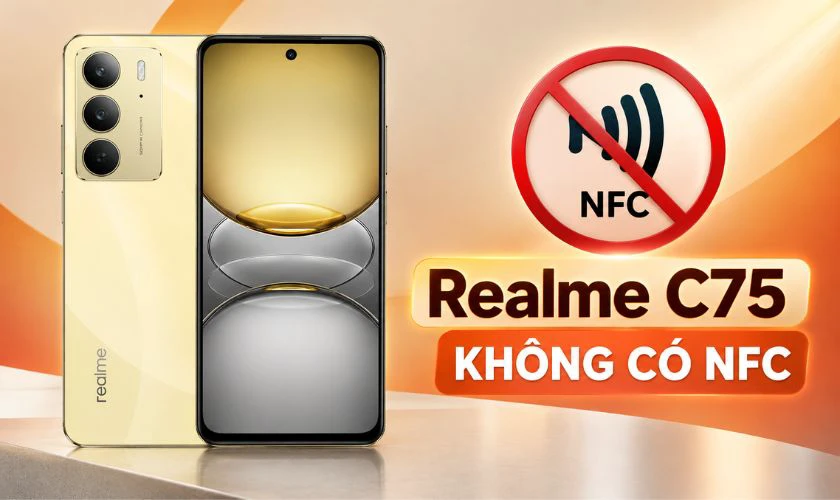 Realme C75 có NFC không?