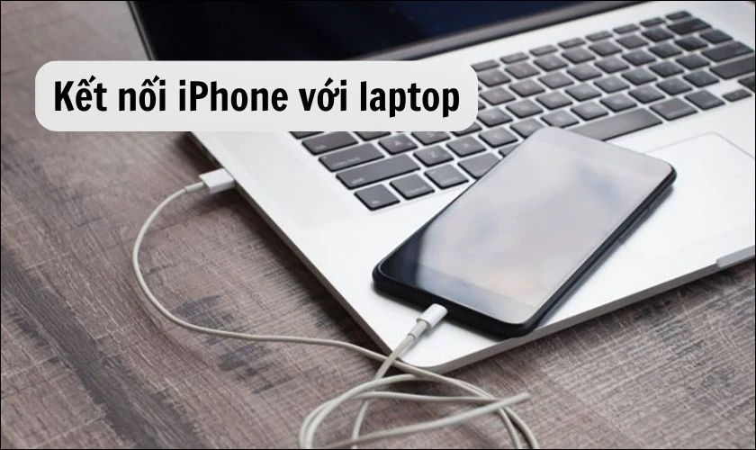 Kết nối điện thoại iPhone với m&aacute;y t&iacute;nh của bạn bằng c&aacute;p USB
