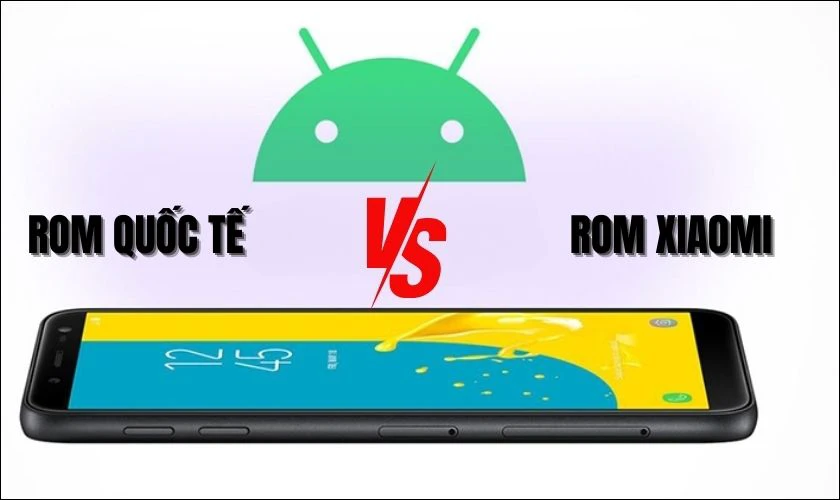 Ưu điểm của ROM quốc tế so với ROM Xiaomi